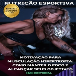 Bertrand.pt - Motivação Para Musculação Hipertrofia: Como Manter O Foco E Alcançar Seus Objetivos