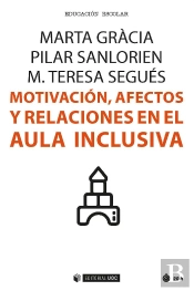 Motivación, Afectos Y Relaciones En El Aula Inclusiva