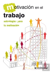 Motivacion En El Trabajo. Estrategias Para La Motivacion 