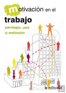 Bertrand.pt - Motivacion En El Trabajo. Estrategias Para La Motivacion 