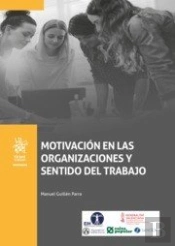 Motivacion En Las Organizaciones Y Sentido Del Trabajo