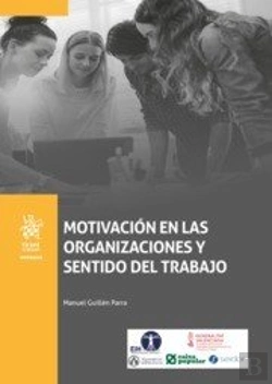 Bertrand.pt - Motivacion En Las Organizaciones Y Sentido Del Trabajo