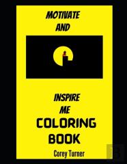Motivate And Inspire Me Coloring Book