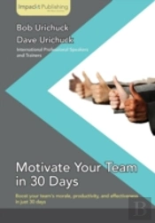 Motivate Your Team In 30 Days
