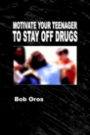 Motivate Your Teenager To Stay Off Drugs
