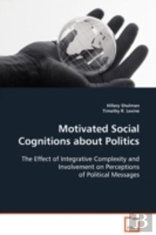 Motivated Social Cognitions About Politics