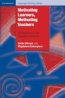 Motivating Learners, Motivating Teachers