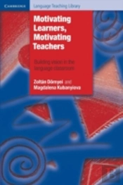 Motivating Learners, Motivating Teachers