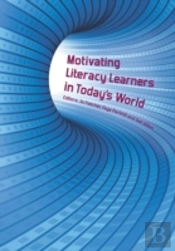 Motivating Literacy Learners In Today'S World