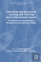 Motivation And Emotion In Learning And Teaching Across Educational Contexts