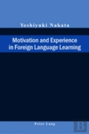 Motivation And Experience In Foreign Language Learning
