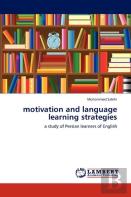 Motivation And Language Learning Strategies