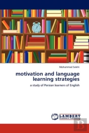 Motivation And Language Learning Strategies