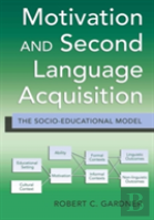 Motivation And Second Language Acquisition