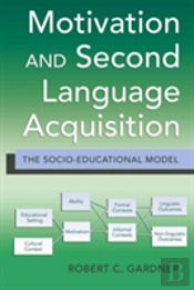 Motivation And Second Language Acquisition
