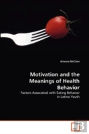 Motivation And The Meanings Of Health Behavior