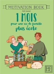 Motivation Book ; 1 Mois Pour Une Vie De Famille Plus Écolo