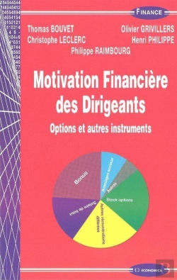 Bertrand.pt - Motivation Des Dirigeants ; Options Et Autres Instruments