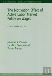 Motivation Effect Of Active Labor Market Policy On Wages