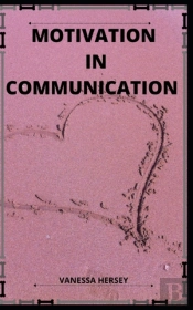 Motivation  In Communication