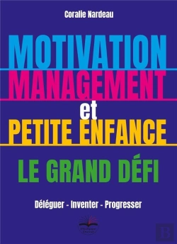 Bertrand.pt - Motivation, Management Et Petite Enfance - Deleguer Inventer Progresser