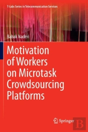 Motivation Of Workers On Microtask Crowdsourcing Platforms