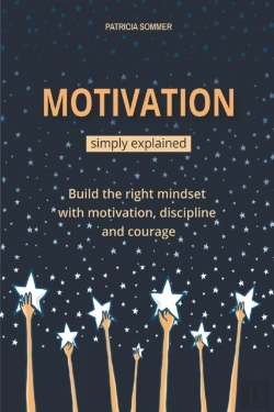 Bertrand.pt - Motivation Simply Explained
