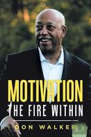 Motivation - The Fire Within
