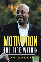 Motivation - The Fire Within