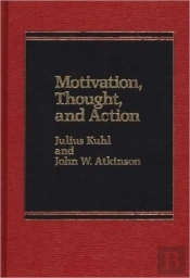 Motivation, Thought, And Action