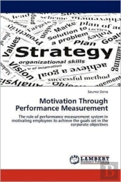 Motivation Through Performance Measurement