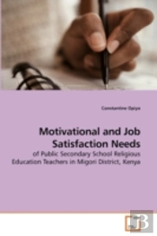 Motivational And Job Satisfaction Needs