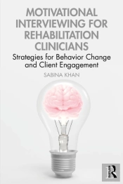 Motivational Interviewing For Rehabilitation Clinicians