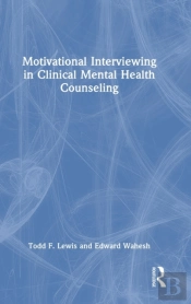 Motivational Interviewing In Clinical Mental Health Counseling