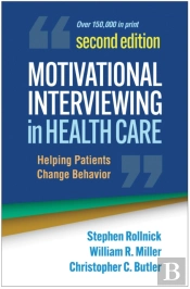Motivational Interviewing In Health Care, Second Edition