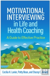 Motivational Interviewing In Life And Health Coaching