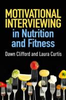 Motivational Interviewing In Nutrition And Fitness, First Edition
