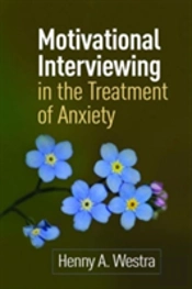 Motivational Interviewing In The Treatment Of Anxiety