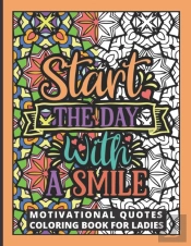 Motivational Quotes Coloring Book For Ladies
