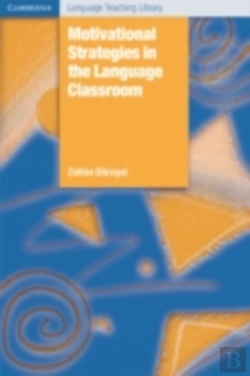 Bertrand.pt - Motivational Strategies In The Language Classroom
