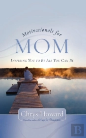 Motivationals For Mom