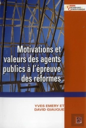 Motivations Et Valeurs Des Agents Publics A L'Epreuve Des Reforme
