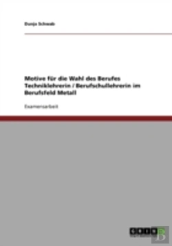 Bertrand.pt - Motive Fur Die Wahl Des Berufes Techniklehrerin / Berufschullehrerin Im Berufsfeld Metall