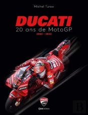 Moto Ducati : 20 Ans De Moto Gp, 2003 - 2022