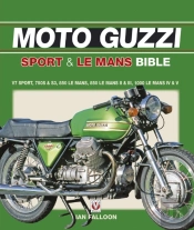Moto Guzzi Sport & Le Mans Bible