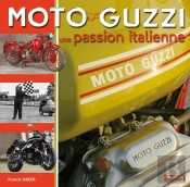 Moto Guzzi, Une Passion Italienne