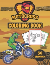 Motocross Coloring Book ( 30 Drawings )