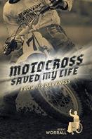 Motocross Saved My Life