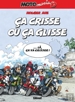 Bertrand.pt - Motomania Tome 10 : Ça Crisse Ou Ça Glisse