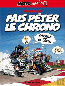 Bertrand.pt - Motomania Tome 5 : Fais Péter Le Chrono